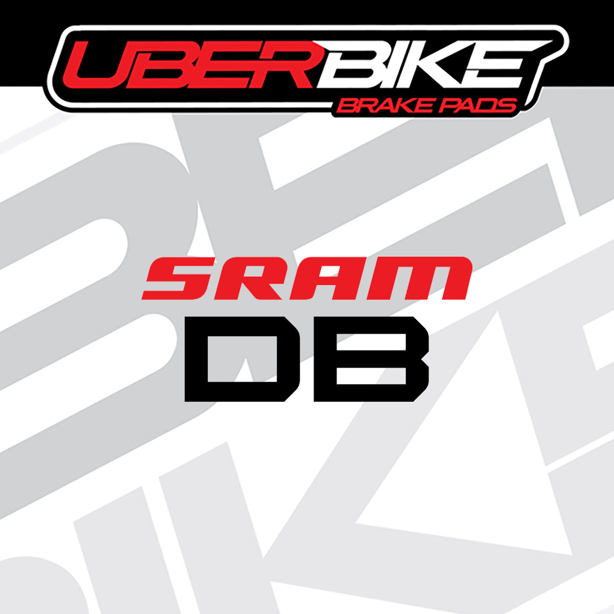 A graphic listing image showing two brake pad logos: 'UBERBIKE BRAKE PADS' at the top and 'SRAM DB BRAKE PADS' in the center, on a white and light gray background with a faint large logo pattern