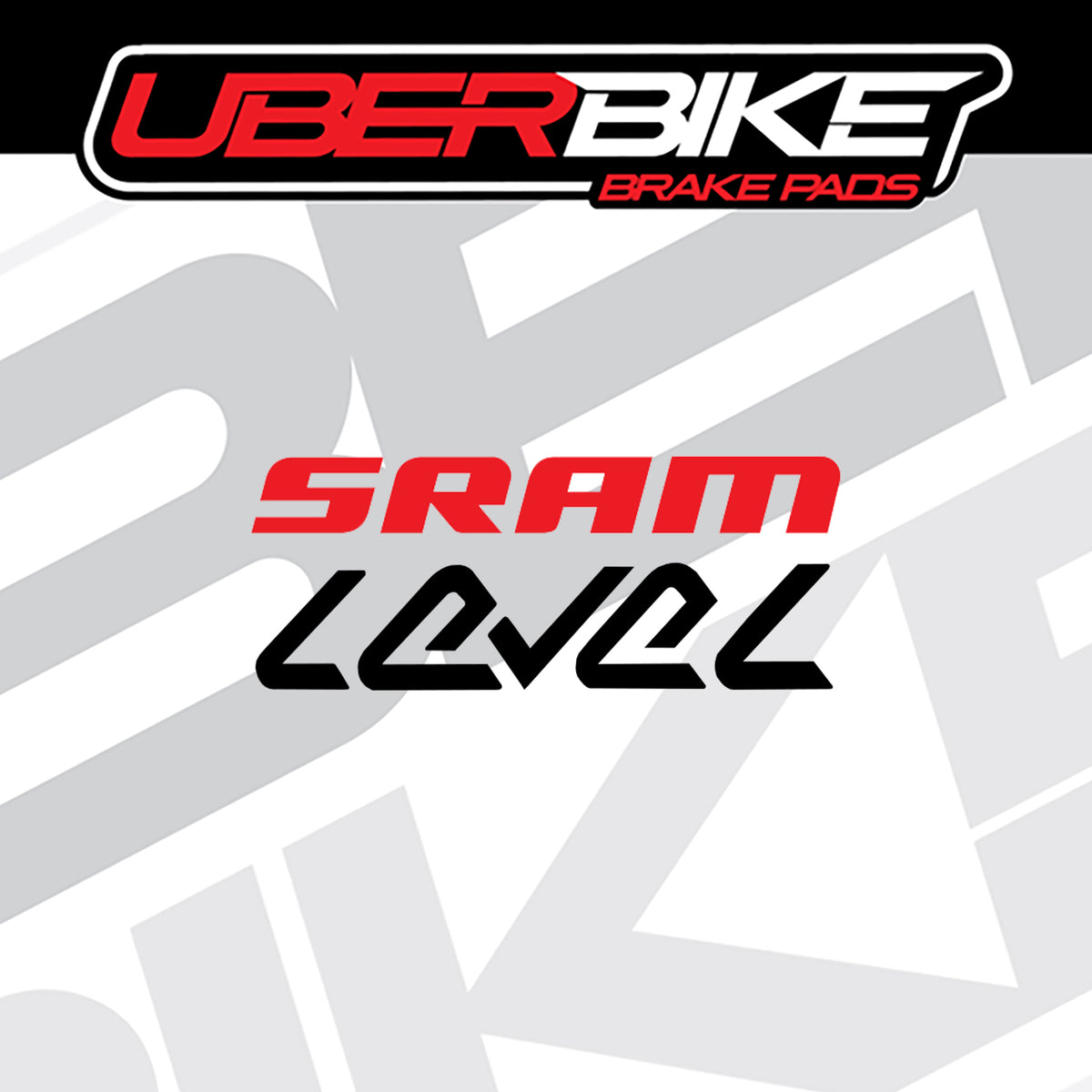 A graphic listing image showing two brake pad logos: 'UBERBIKE BRAKE PADS' at the top and 'SRAM Level BRAKE PADS' in the center, on a white and light gray background with a faint large logo pattern