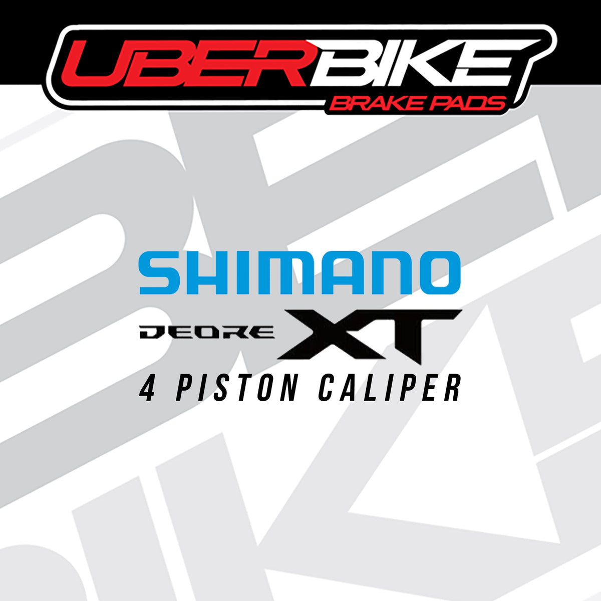 A graphic listing image showing two brake pad logos: 'UBERBIKE BRAKE PADS' at the top and 'Shimano deore xt 4 piston BRAKE PADS' in the center, on a white and light gray background with a faint large logo pattern