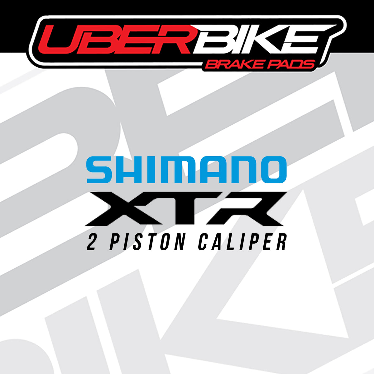 A graphic listing image showing two brake pad logos: 'UBERBIKE BRAKE PADS' at the top and 'Shimano XTR 2 piston BRAKE PADS' in the center, on a white and light gray background with a faint large logo pattern