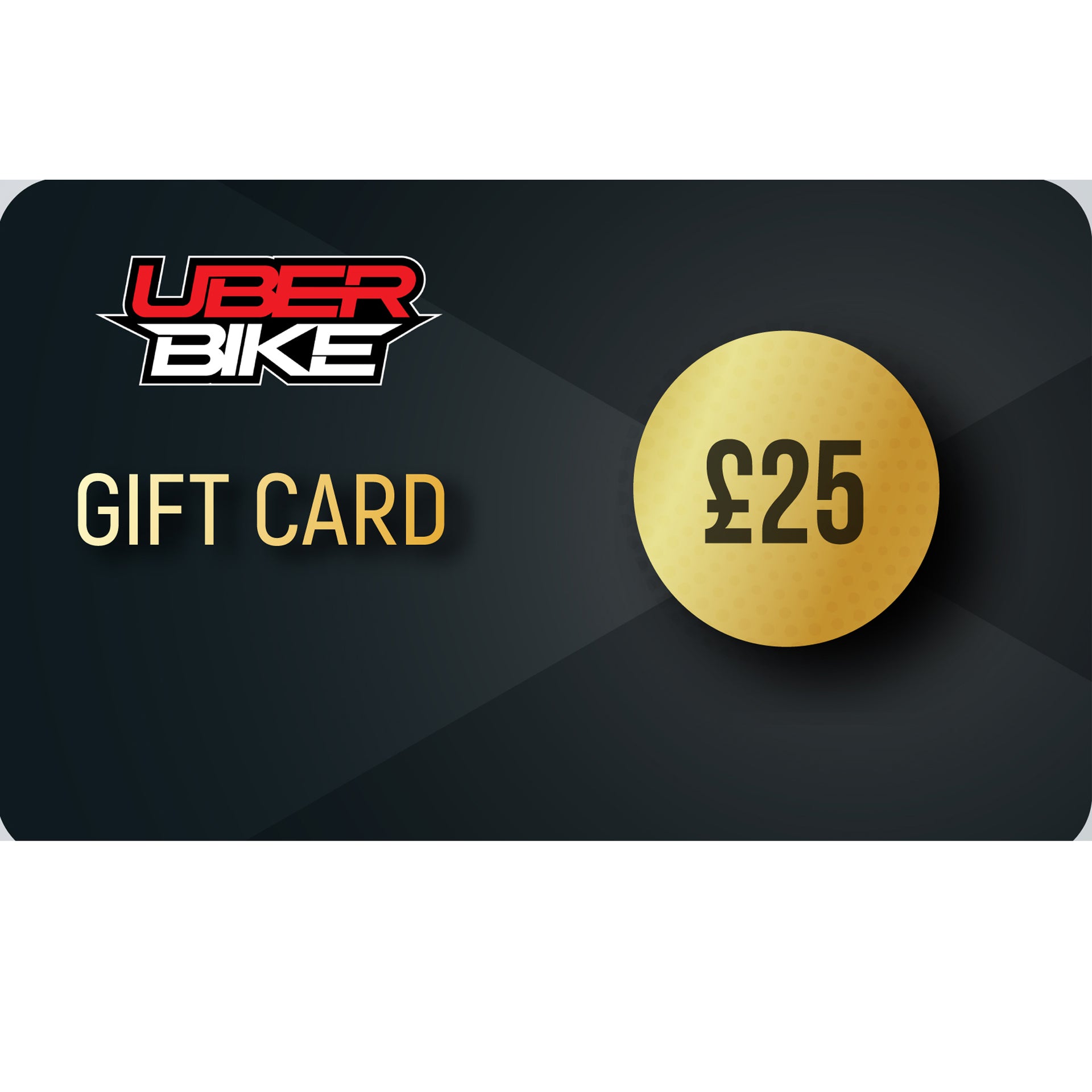 Electronic gift card for Uberbike for the amount of £25